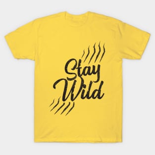 Stay Wild Nature Loving Quote T-Shirt